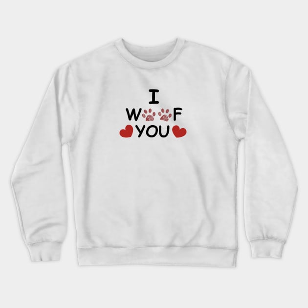 I woof you text doodle paw prints Crewneck Sweatshirt by GULSENGUNEL